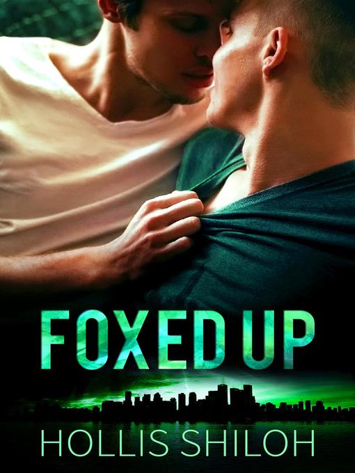 Title details for Foxed Up by Hollis Shiloh - Available